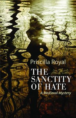 book cover image The Sanctity of Hate Priscilla Royal Poisoned Pen